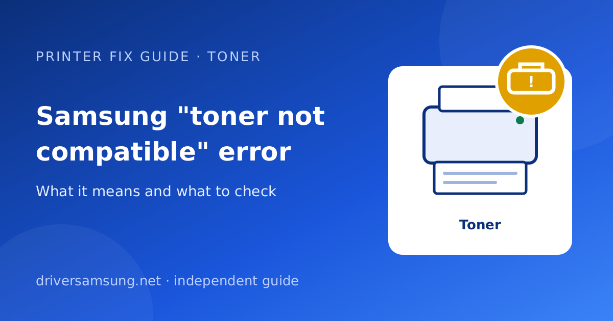 Illustration of a toner cartridge with a warning sign and the words Samsung toner not compatible